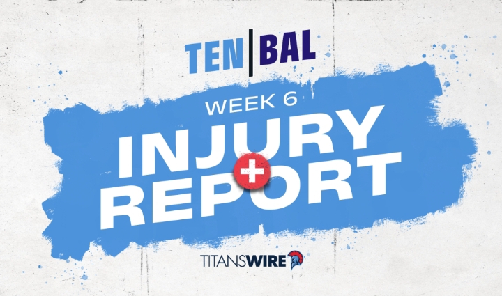 Official Week 6 injury reports for the Titans and Ravens.